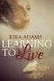 [Infinite Love 01] • Learning to Live